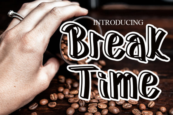 Break Time: A Fun Script Font for Campaigns